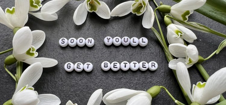 Soon You’ll Get Better