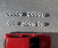 right where you left me