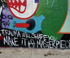 Trauma will shape you. Make it a masterpiece